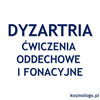 DYZARTRIA ĆWICZENIA ODDECHOWE I FONACYJNE