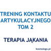 Trening kontaktu artykulacyjnego Tom 2