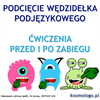 PODCIĘCIE WĘDZIDEŁKA PODJĘZYKOWEGO - ĆWICZENIA  PRZED I PO ZABIEGU