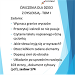 ĆWICZENIA DLA DZIECI Z DYSLEKSJĄ TOM I