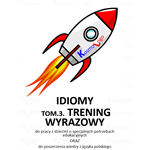 IDIOMY TOM 3- TRENING WYRAZOWY