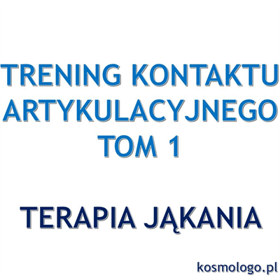 Trening kontaktu artykulacyjnego Tom 1