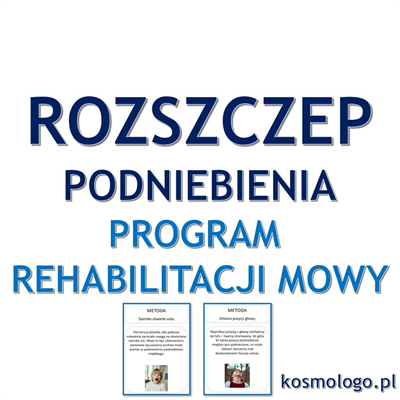 ROZSZCZEP PODNIEBIENIA - PROGRAM REHABILITACJI MOWY