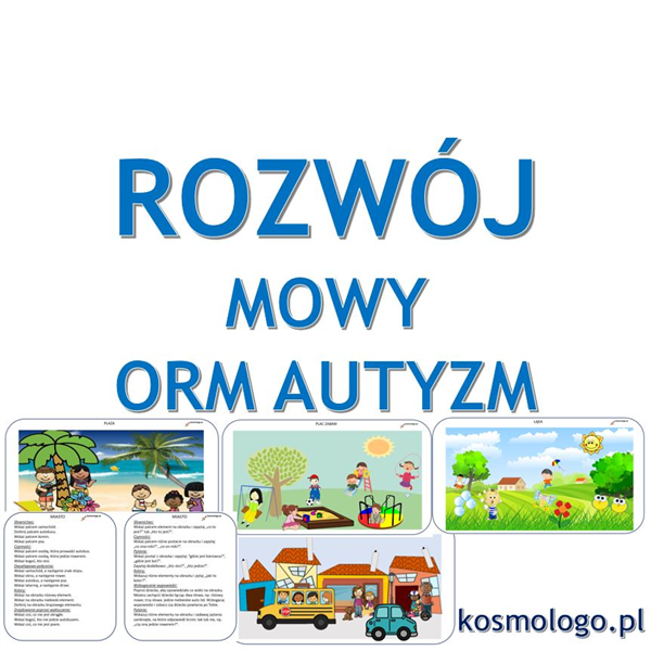 ORM/AUTYZM -  MATERIAŁ WSPOMAGAJĄCY ROZWÓJ MOWY