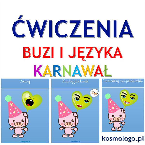 KARNAWAŁ-ĆWICZENIA BUZI I JĘZYKA