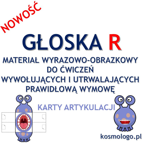 GŁOSKA R - MATERIAŁ WYRAZOWO-OBRAZKOWY DO ĆWICZEŃ WYWOŁUJĄCYCH I UTRWALAJĄCYCH PRAWIDŁOWĄ WYMOWĘ